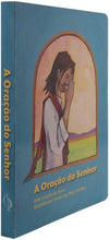Load image into Gallery viewer, A Oração do Senhor