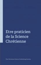 Load image into Gallery viewer, Etre praticien de la Science Chrétienne