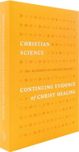 Load image into Gallery viewer, Christian Science: Continuing Evidence of Christ-Healing