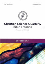 Load image into Gallery viewer, Christian Science Quarterly Bible Lessons Full Text - monthly editions