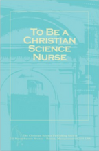 Load image into Gallery viewer, To be a Christian Science Nurse