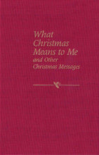 Load image into Gallery viewer, What Christmas Means to Me and Other Christmas Messages