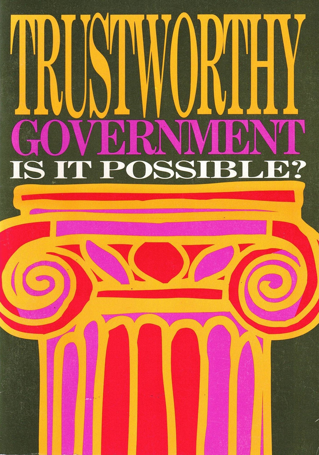 Trustworthy Government: Is it Possible?