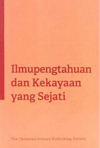 Ilmupengetahuan dan Kekayaan yang Sejati (Science and True Riches)