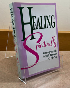 Healing Spiritually: Renewing your life through the power of God's law (faded spine)