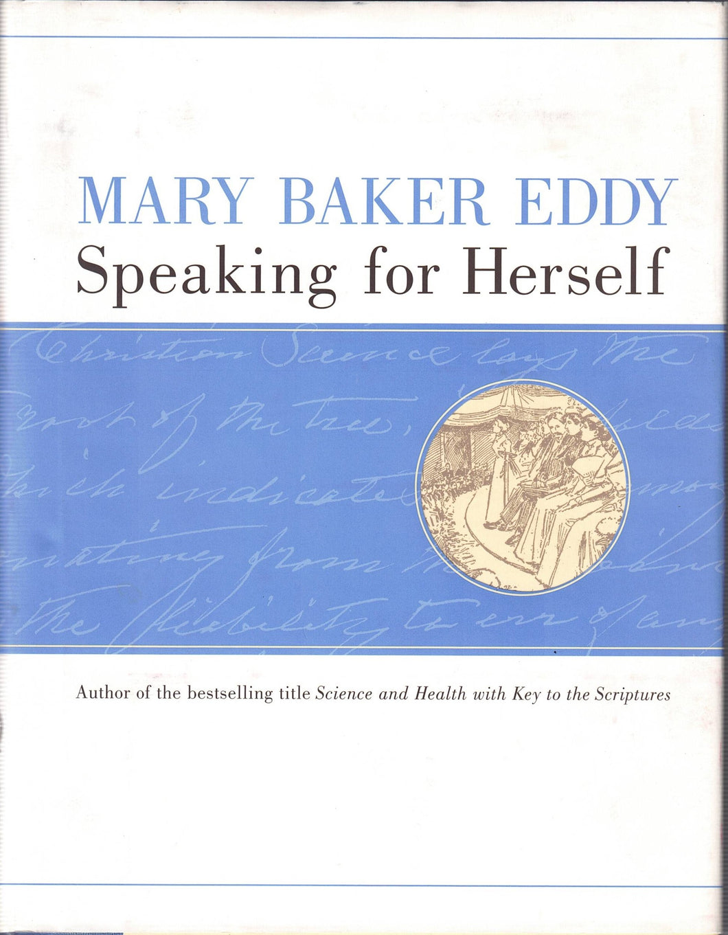 Mary Baker Eddy, Speaking for Herself - used, some pen underlines