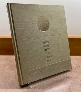 Mary Baker Eddy: The Golden Days - used, mark on the cover