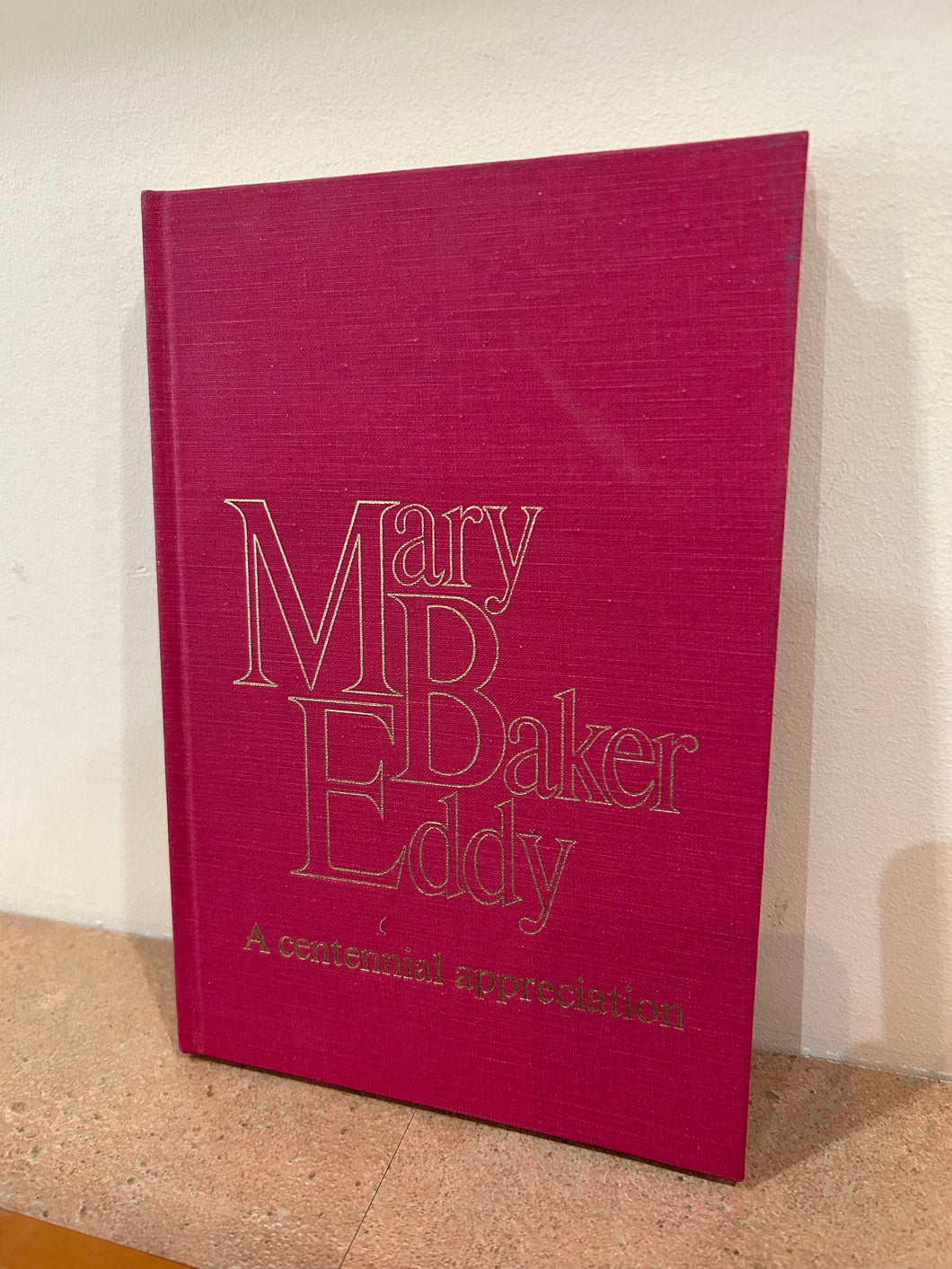 Mary Baker Eddy, A centennial appreciation (Used, some pencil marks)