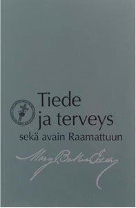 Tiede ja Terveys sekä Avain Raamattuun