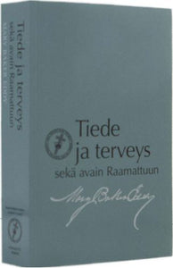 Tiede ja Terveys sekä Avain Raamattuun