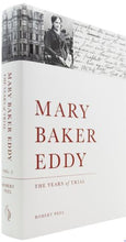 Load image into Gallery viewer, Mary Baker Eddy: The Years of Trial, Second Edition
