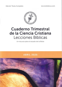 Cuaderno Trimestral de la Ciencia Cristiana Lecciones Bíblicas - edición texto completo