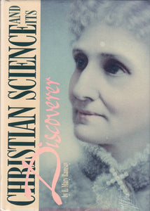 Christian Science and Its Discoverer (New but faded cover)