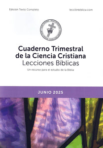 Cuaderno Trimestral de la Ciencia Cristiana Lecciones Bíblicas - edición texto completo