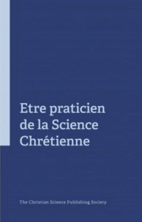 Etre praticien de la Science Chrétienne