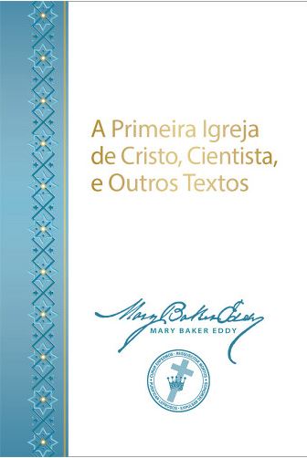 A Primeira Igreja de Cristo, Cientista, e Outros Textos