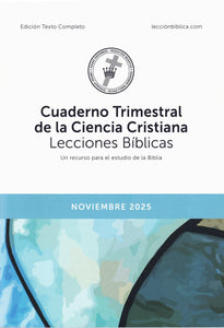Cuaderno Trimestral de la Ciencia Cristiana Lecciones Bíblicas - edición texto completo