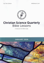 Load image into Gallery viewer, Christian Science Quarterly Bible Lessons Full Text - monthly editions
