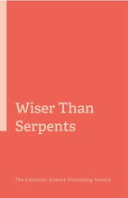 Load image into Gallery viewer, Wiser Than Serpents
