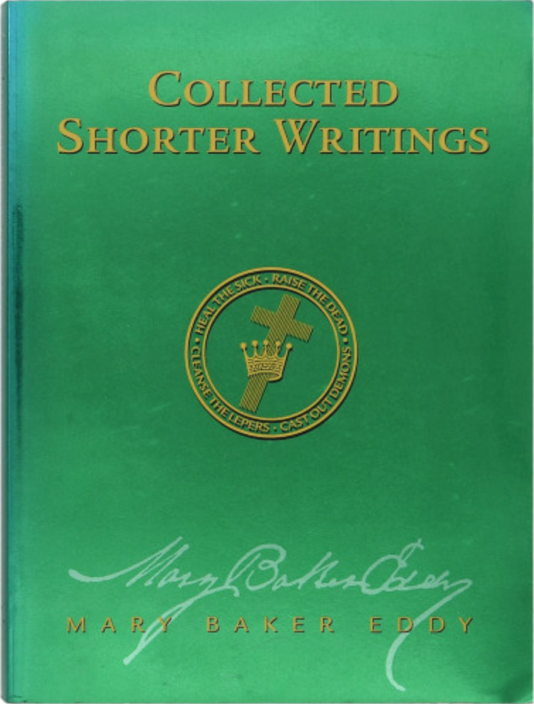Collected Shorter Writings by Mary Baker Eddy