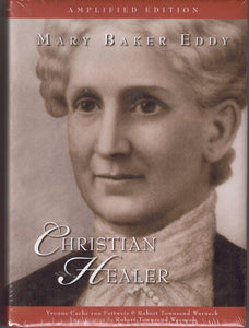 Mary Baker Eddy Christian Healer - Amplified Edition