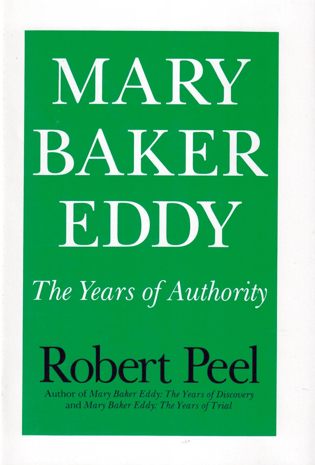 Mary Baker Eddy: Years of Authority