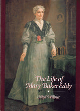 Load image into Gallery viewer, The Life of Mary Baker Eddy
