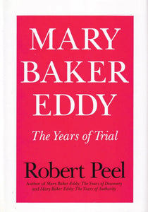 Mary Baker Eddy: Years of Trial