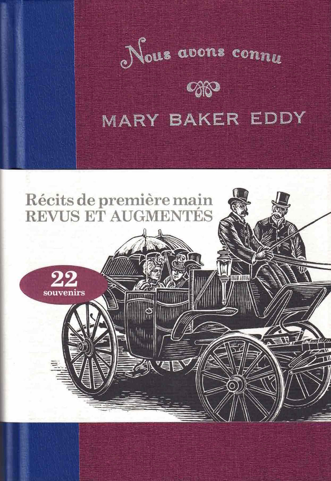 Nous avons connu Mary Baker Eddy, édition augmentée, tome 1