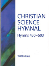 Load image into Gallery viewer, Words Only - Christian Science Hymnal: Hymns 430-603

