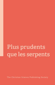 Plus prudents que les serpents