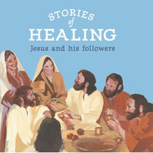 Load image into Gallery viewer, Stories of Healing: Jesus and His Followers
