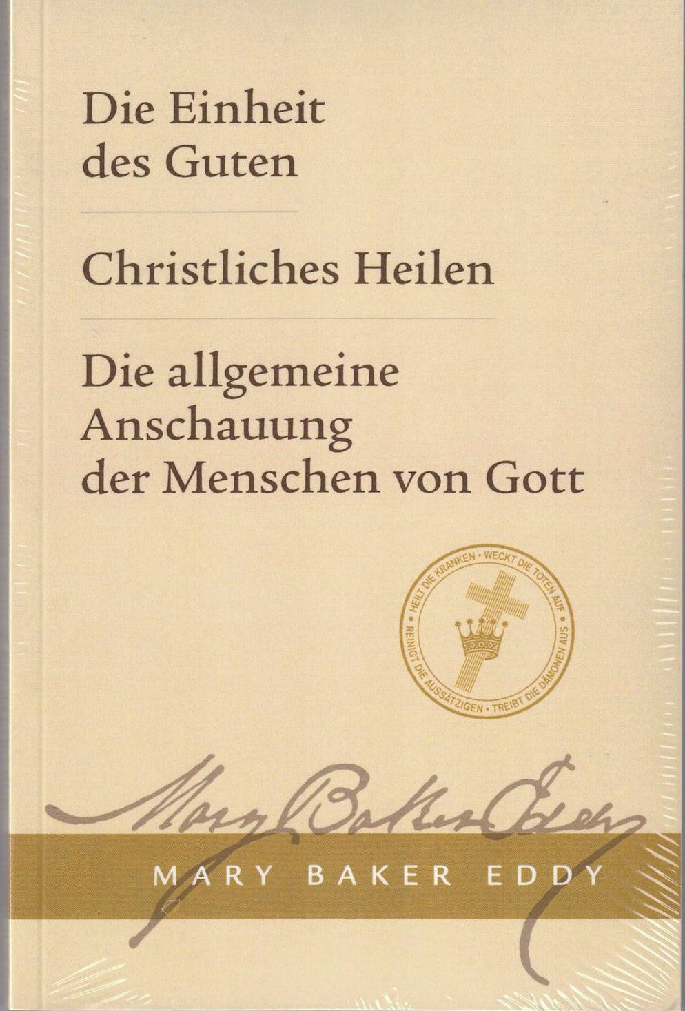 Die Einheit des Guten | Christliches Heilen | Die allgemeine Anschauung der Menschen von Gott