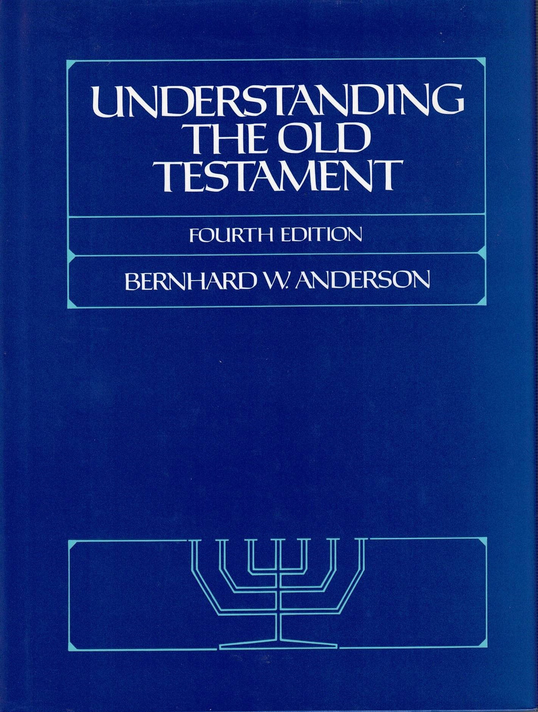 Understanding the Old Testament Fourth Edition