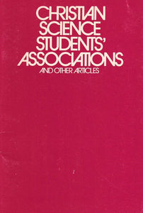 Christian Science Students' Associations and other articles
