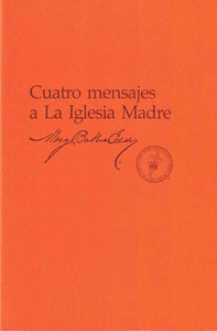 Cuatro mensajes a La Iglesia Madre