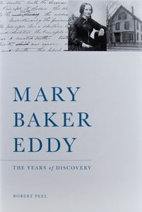 Mary Baker Eddy: Years of Discovery, Second Edition