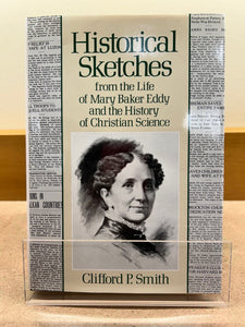 Historical Sketches from the Life of Mary Baker Eddy and the History of Christian Science USED