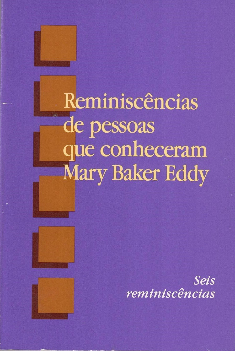 Reminiscências de pessoas que conheceram Mary Baker Eddy