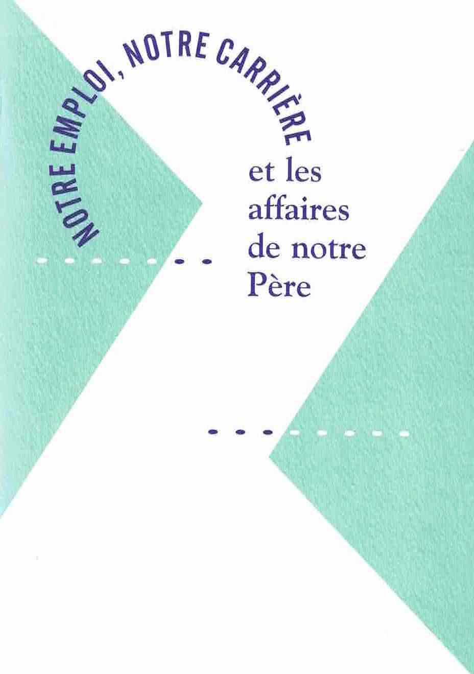 Notre emploi, notre carrière et les affaires de notre Père