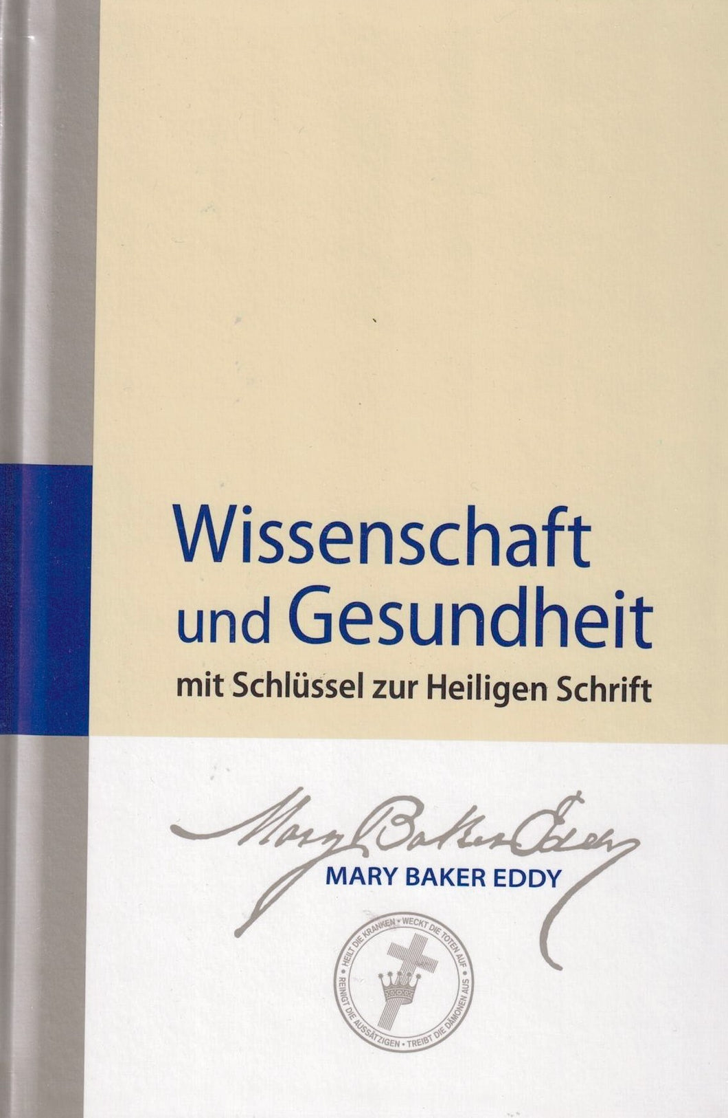 Wissenschaft und Gesundheit mit Schlüssel zur Heiligen Schrift - Gebundene Ausgabe