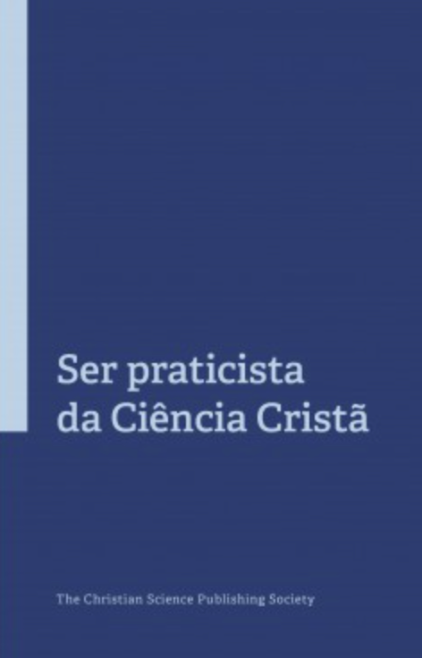 Ser praticista da Ciência Cristã