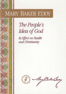 The People's Idea of God, Its Effect on Health and Christianity
