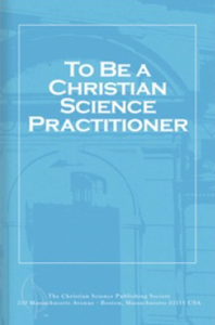 To Be a Christian Science Practitioner