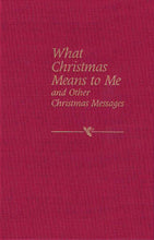 Load image into Gallery viewer, What Christmas Means to Me and Other Christmas Messages
